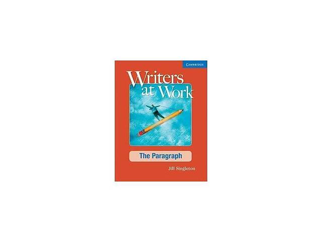 Книга Cambridge University Press Writers at Work: The Paragraph SB 158 с (9780521545228)