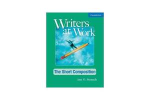 Книга Cambridge University Press Writers at Work: The Short Composition SB 192 с (9780521544962)