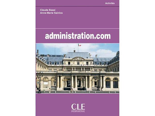 Книга CLE International Administration. com 95 с (9782090331851)