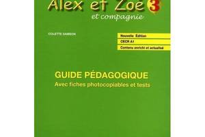 Книга CLE International Alex et Zoé Nouvelle Édition 3 Guide Pédagogique avec fishes photocobiables et tests 168 с (9...