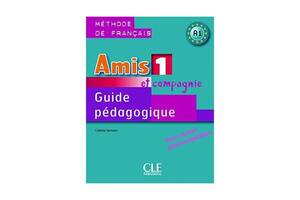 Книга CLE International Amis et compagnie 1 Guide Pédagogique avec fishes photocobiables 126 с (9782090354928)