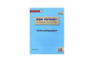 Книга CLE International Bon Voyage! A1-A2 Guide pédagogique 108 с (9782090386813)