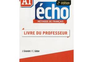 Книга CLE International Écho 2e édition A1 Livre du Professeur 136 с (9782090385915)