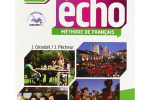 Книга CLE International Écho 2e édition A2 Méthode de Français - Livre de l élève avec DVD-ROM et Livre-web 152 с (97...