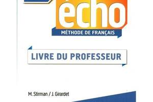 Книга CLE International Écho 2e édition B1. 1 Livre de professeur 112 с (9782090385984)