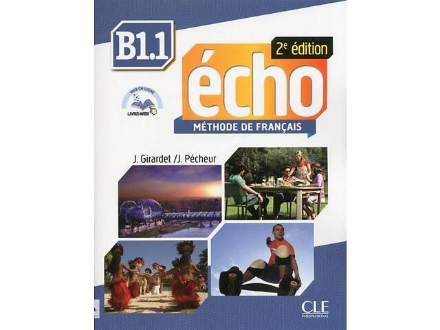 Книга CLE International Écho 2e édition B1. 1 Méthode de Français - Livre de l élève avec CD audio et Livre 152 с (97...