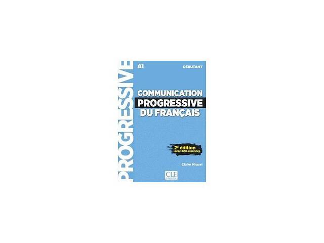 Книга CLE International Communication Progr du Franc 2e Edition Niveau Débutant A1 - Livre + CD 144 с (9782090384451)