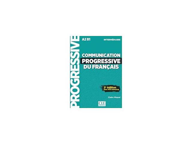 Книга CLE International Communication Progr du Franc 2e Edition Niveau Interm A2-B1- Livre + CD 208 с (9782090384475)