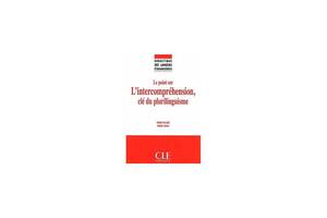 Книга CLE International DLE Didactique DES Langues Etrangeres: Le Point Sure L'Intercomprehension, Cle Du Plurilingui...