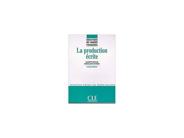 Книга CLE International DLE La Production Ecrite 145 с (9782090333404)