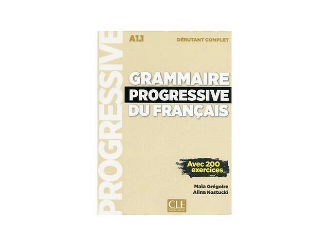 Книга CLE International Grammaire Progressive du Français Débutant Complet Livre avec CD audio et Livre-web 128 с (97...