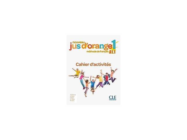Книга CLE International Jus D'orange Nouveau 1 A1. 1 Cahier d`exercices 72 с (9782090350012)