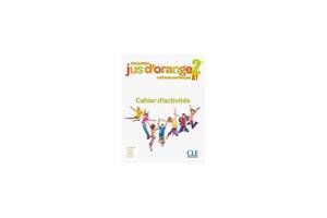 Книга CLE International Jus D'orange Nouveau 2 A1 Cahier d`exercices 80 с (9782090350296)