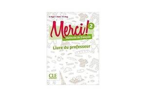 Книга CLE International Merci! 2 A1 Guide pedagogique 160 с (9782090388336)