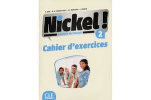 Книга CLE International Nickel! Niveau 2 Cahier d exercises 112 с (9782090385021)