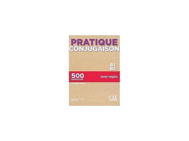 Книга CLE International Pratique Conjugaison B1/B2 Livre + Corrigés 192 с (9782090353730)