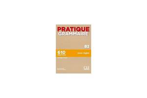 Книга CLE International Pratique Grammaire B2 Livre + Corrigés 272 с (9782090389913)