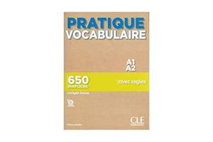 Книга CLE International Pratique Vocabulaire A1-A2 Livre avec Corrigés 256 с (9782090389838)