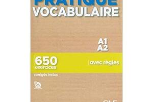 Книга CLE International Pratique Vocabulaire A1-A2 Livre avec Corrigés 256 с (9782090389838)