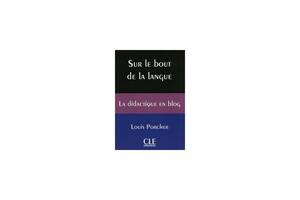 Книга CLE International Sur le bout de la langue. La didactique en blog 112 с (9782090382594)