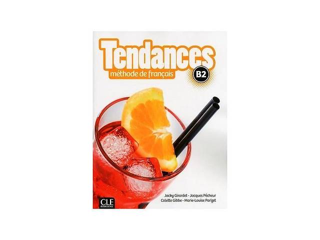 Книга CLE International Tendances B2 Livre de l élève avec DVD-ROM 176 с (9782090385342)