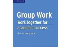 Книга Collins Academic Skills Series: Group Work 192 с (9780007507146)