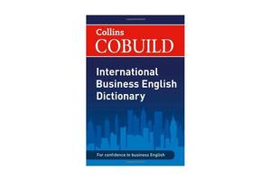 Книга Collins COBUILD International Business English Dictionary 640 с (9780007419111)