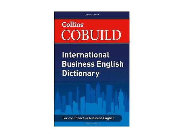 Книга Collins COBUILD International Business English Dictionary 640 с (9780007419111)