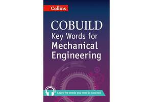 Книга Collins COBUILD Key Words for Mechanical Engineering 192 с (9780007489787)