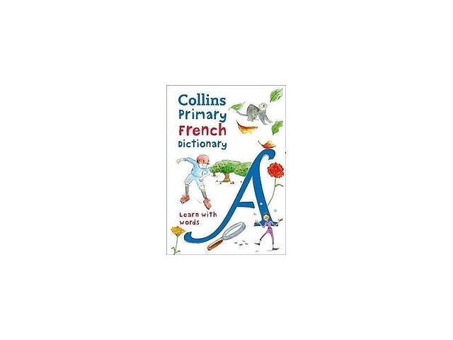 Книга Collins Primary Illustrated French Dictionary Age 7+ 592 с (9780008312701)