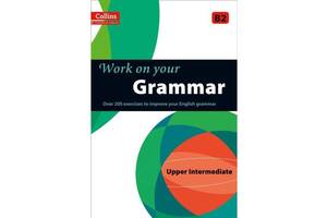 Книга Collins Work on Your Grammar B2 Upper-Intermediate 128 с (9780007499632)