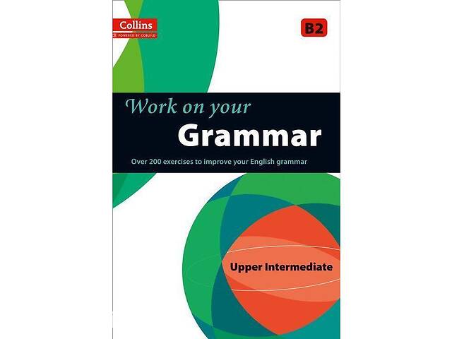 Книга Collins Work on Your Grammar B2 Upper-Intermediate 128 с (9780007499632)