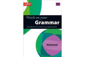 Книга Collins Work on Your Grammar C1 Advanced 128 с (9780007499670)