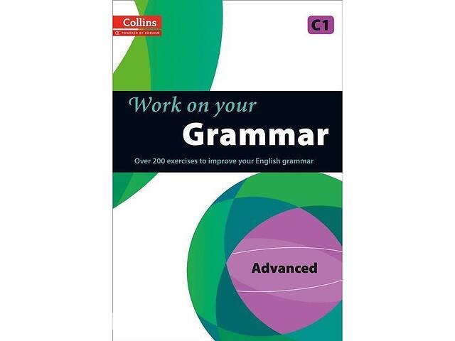 Книга Collins Work on Your Grammar C1 Advanced 128 с (9780007499670)