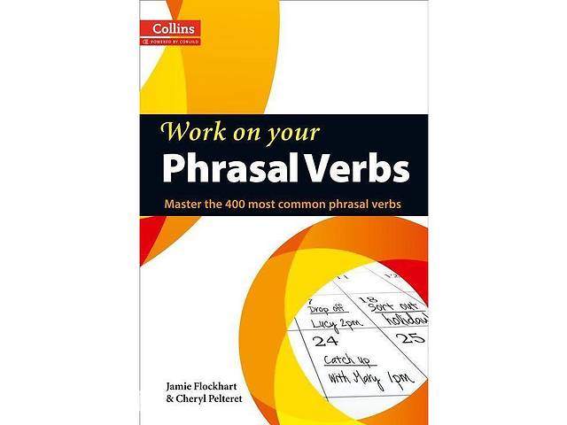 Книга Collins Work on Your Phrasal Verbs B1-C2 128 с (9780007464661)