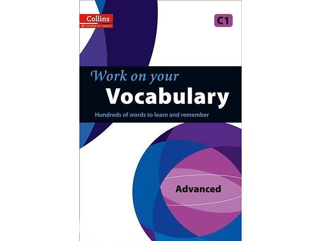 Книга Collins Work on Your Vocabulary C1 Advanced 128 с (9780007499687)