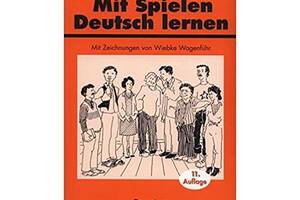 Книга Cornelsen Mit Spielen Deutsch lernen Spiele und spielerische Ubungsformen fur den Unterricht 150 с (9783589213412)