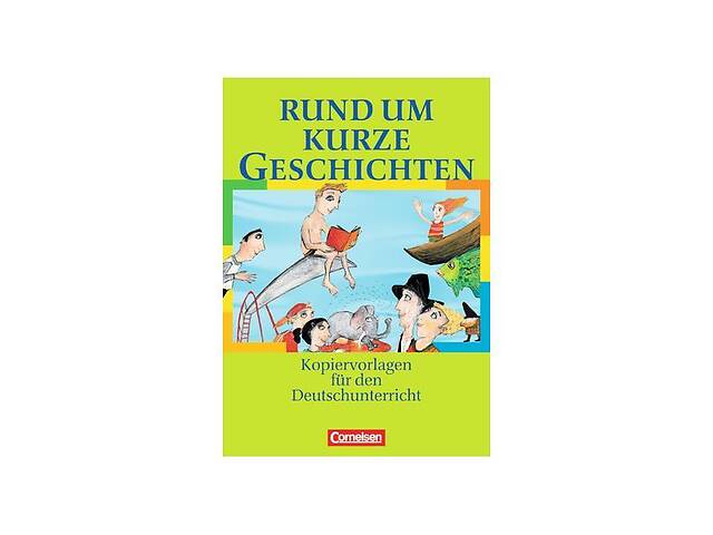 Книга Cornelsen Rund um Kurze Geschichten Kopiervorlagen (9783464616024)