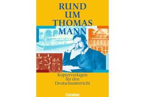 Книга Cornelsen Rund um. . . Thomas Mann Kopiervorlagen 64 с (9783464615959)