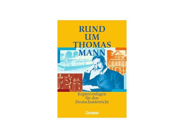 Книга Cornelsen Rund um. . . Thomas Mann Kopiervorlagen 64 с (9783464615959)