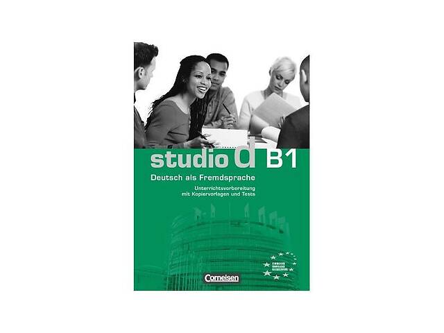 Книга Cornelsen Studio d B1 Unterrichtsvorbereitung Vorschläge für Unterrichtsabläufe, Tests und Kopiervorlagen 192 с...