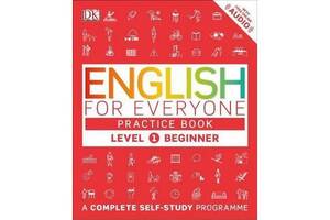 Книга Dorling Kindersley English for Everyone 1 Beginner Practice Book 176 с (9780241243510)