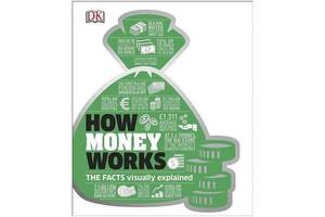 Книга Dorling Kindersley How Money Works 256 с (9780241225998)