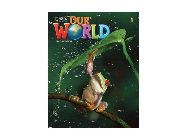 Книга National Geographic Our World 2nd Edition 1 Student's Book 190 с (9780357032060)