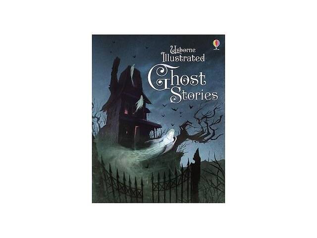 Книга Usborne Illustrated Ghost Stories 288 с (9781409596707)