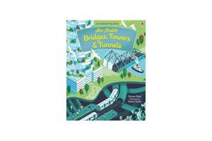 Книга Usborne See inside Bridges, Towers and Tunnels 16 с (9781474922500)